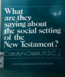 WHAT ARE THEY SAYING ABOUT THE SOCIAL SETTING OF THE NEW TESTAMENT ?